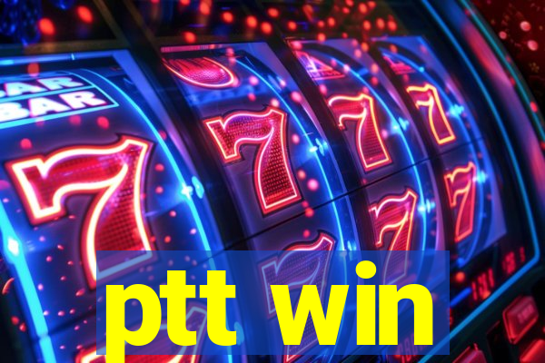 ptt win